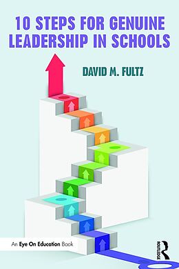E-Book (pdf) Ten Steps for Genuine Leadership in Schools von David M. Fultz