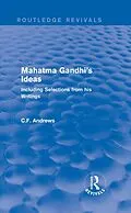 E-Book (epub) Routledge Revivals: Mahatma Gandhi's Ideas (1929) von C. F. Andrews