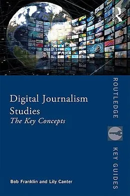 E-Book (epub) Digital Journalism Studies von Bob Franklin, Lily Canter