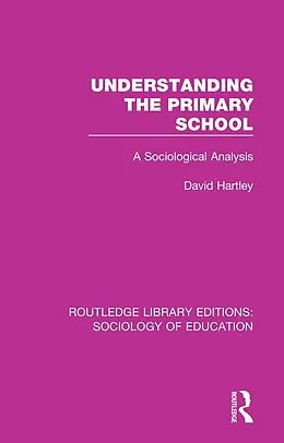 E-Book (epub) Understanding the Primary School von David Hartley