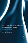 E-Book (pdf) The Church of England and Divorce in the Twentieth Century von Ann Sumner Holmes