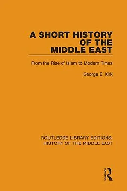 E-Book (pdf) A Short History of the Middle East von George E. Kirk