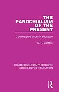 E-Book (pdf) The Parochialism of the Present von G. H. Bantock