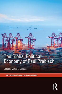 eBook (epub) The Global Political Economy of Raúl Prebisch de 