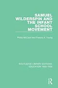 E-Book (pdf) Samuel Wilderspin and the Infant School Movement von Phillip McCann, Francis A. Young