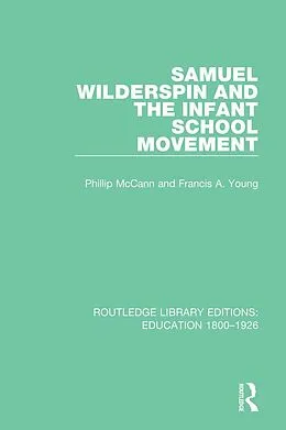 E-Book (pdf) Samuel Wilderspin and the Infant School Movement von Phillip McCann, Francis A. Young