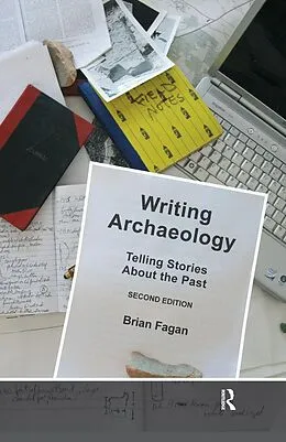 E-Book (epub) Writing Archaeology von Brian M. Fagan