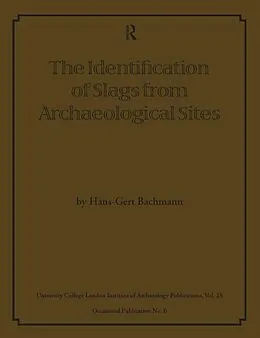 PDF The Identification of Slags from Archaeological Sites von Hans-Gert Bachmann