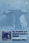 ePUB The Dolmens and Passage Graves of Sweden von Christopher Tilley