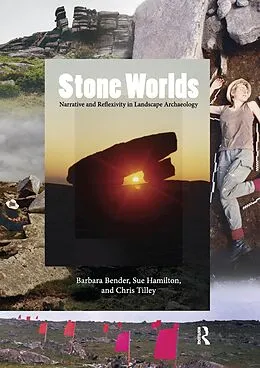 E-Book (epub) Stone Worlds von Barbara Bender, Sue Hamilton, Christopher Tilley