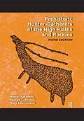 E-Book (epub) Prehistoric Hunter-Gatherers of the High Plains and Rockies von Marcel Kornfeld, George C Frison, Mary Lou Larson