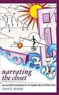 E-Book (epub) Narrating the Closet von Tony E Adams