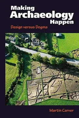 E-Book (epub) Making Archaeology Happen von Martin Oswald Hugh Carver