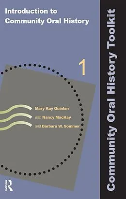 E-Book (pdf) Introduction to Community Oral History von Mary Kay Quinlan, Nancy Mackay, Barbara W Sommer