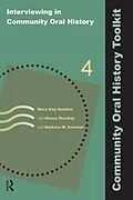 E-Book (epub) Interviewing in Community Oral History von Mary Kay Quinlan, Nancy Mackay, Barbara W Sommer