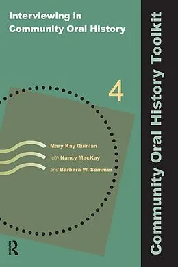 E-Book (epub) Interviewing in Community Oral History von Mary Kay Quinlan, Nancy Mackay, Barbara W Sommer