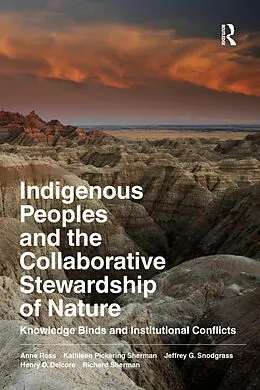 E-Book (epub) Indigenous Peoples and the Collaborative Stewardship of Nature von Anne Ross, Kathleen Pickering Sherman, Jeffrey G Snodgrass