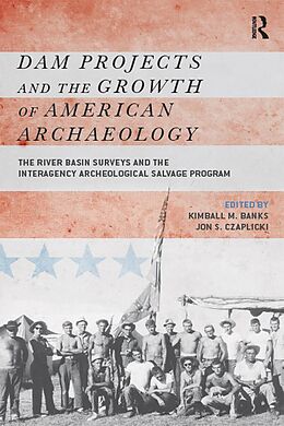 E-Book (epub) Dam Projects and the Growth of American Archaeology von 