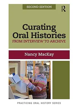 E-Book (epub) Curating Oral Histories von Nancy Mackay