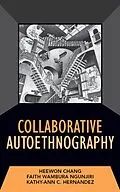 E-Book (epub) Collaborative Autoethnography von Heewon Chang, Faith Ngunjiri, Kathy-Ann C Hernandez