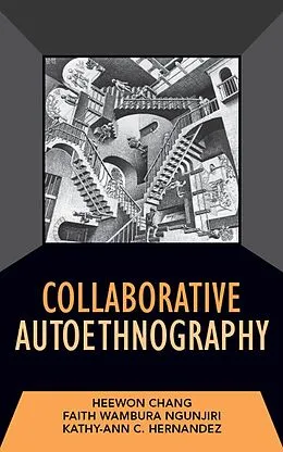 E-Book (pdf) Collaborative Autoethnography von Heewon Chang, Faith Ngunjiri, Kathy-Ann C Hernandez