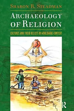 E-Book (epub) Archaeology of Religion von Sharon R. Steadman