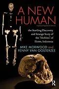 E-Book (epub) A New Human von Mike Morwood, Penny van Oosterzee