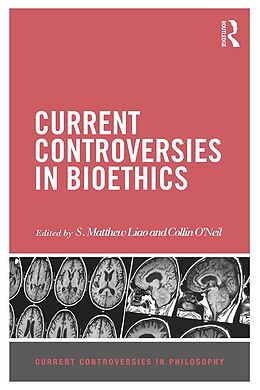 E-Book (pdf) Current Controversies in Bioethics von 