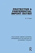 E-Book (epub) Protective and Preferential Import Duties von A. C. Pigou
