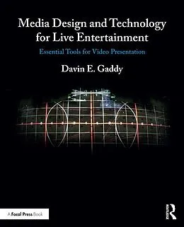E-Book (epub) Media Design and Technology for Live Entertainment von Davin Gaddy