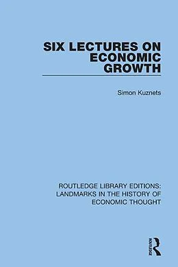 PDF Six Lectures on Economic Growth von Simon Kuznets