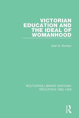 PDF Victorian Education and the Ideal of Womanhood von Joan N. Burstyn