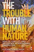 E-Book (epub) The Trouble with Human Nature von Elizabeth D. Whitaker