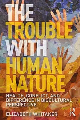 E-Book (epub) The Trouble with Human Nature von Elizabeth D. Whitaker