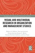 E-Book (epub) Visual and Multimodal Research in Organization and Management Studies von Markus Höllerer, Theo Van Leeuwen, Dennis Jancsary