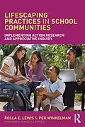 E-Book (pdf) Lifescaping Practices in School Communities von Rolla E. Lewis, Peg Winkelman