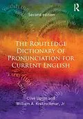 ePUB The Routledge Dictionary of Pronunciation for Current English von Clive Upton, William A. Kretzschmar Jr.