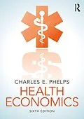 E-Book (epub) Health Economics von Charles E. Phelps