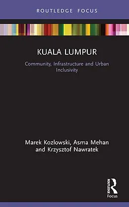 E-Book (epub) Kuala Lumpur von Marek Kozlowski, Asma Mehan, Krzysztof Nawratek