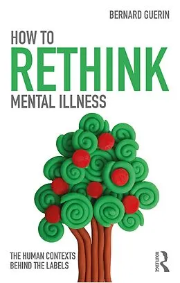 PDF How to Rethink Mental Illness von Bernard Guerin