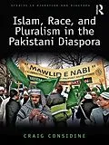 E-Book (epub) Islam, Race, and Pluralism in the Pakistani Diaspora von Craig Considine