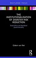 E-Book (pdf) The Institutionalisation of Disaster Risk Reduction von Gideon Van Riet