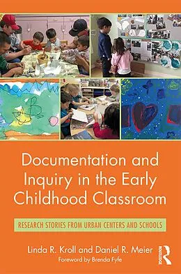 E-Book (pdf) Documentation and Inquiry in the Early Childhood Classroom von Linda R. Kroll, Daniel R. Meier