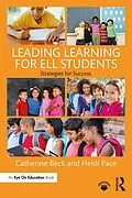 E-Book (epub) Leading Learning for ELL Students von Catherine Beck, Heidi Pace