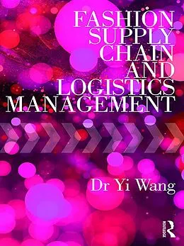 E-Book (epub) Fashion Supply Chain and Logistics Management von Yi Wang