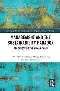 PDF Management and the Sustainability Paradox von David Wasieleski, Sandra Waddock, Paul Shrivastava