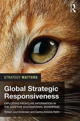 E-Book (epub) Global Strategic Responsiveness von Torben Juul Andersen, Carina Antonia Hallin