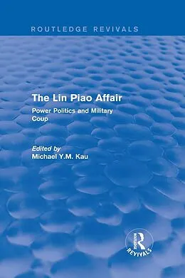 ePUB The Lin Piao Affair (Routledge Revivals) von Michael Y. M. Kau
