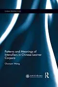 E-Book (pdf) Patterns and Meanings of Intensifiers in Chinese Learner Corpora von Chunyan Wang
