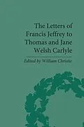 E-Book (epub) The Letters of Francis Jeffrey to Thomas and Jane Welsh Carlyle von William Christie